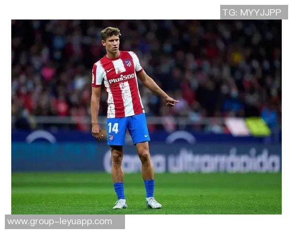 略伦特畅谈在马竞的快乐时光期待2026年继续保持良好状态